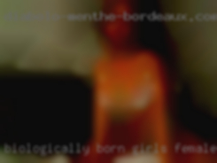Biologically born girls female.