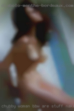 Chubby woman, BBW are stuff naked the best.