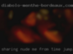 Sharing nude me from time jumping TO TIME.